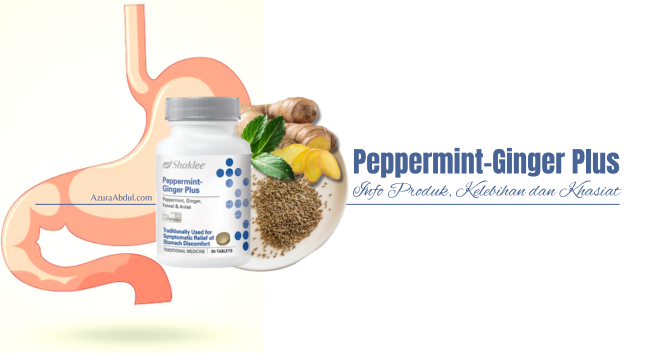 Peppermint-Ginger Plus Untuk Melegakan Perut | Azura Abdul
