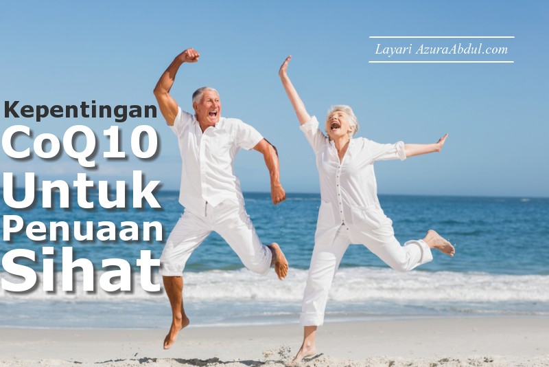 Kepentingan CoQ10 untuk penuaan sihat.