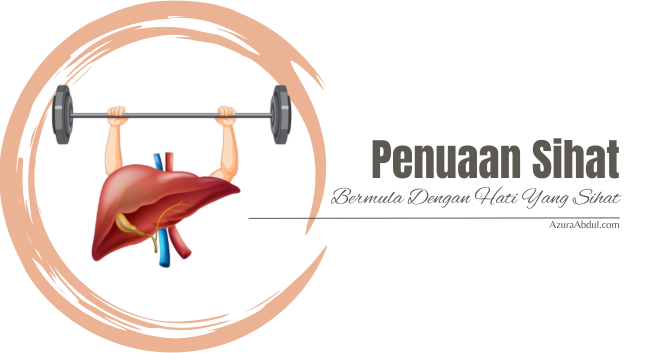 Penuaan Sihat Bermula Dengan Hati Yang Sihat | Azura Abdul