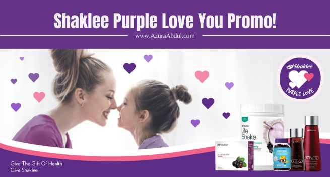 Shaklee Purple Love You Promo | I Care For Your Health | Azura Abdul