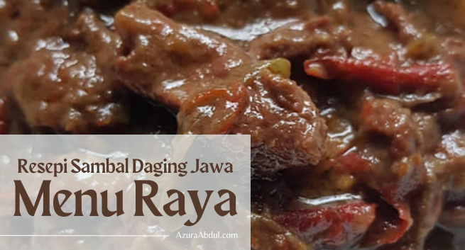 Menu Raya Resepi Sambal Daging Jawa | Azura Abdul