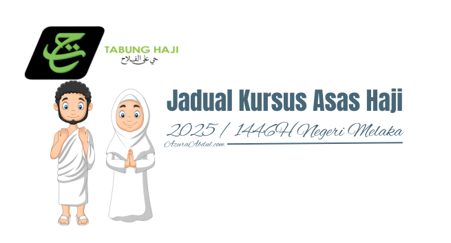 Jadual Kursus Asas haji 2025 / 1446H